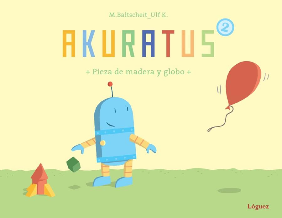 AKURATUS2 PIEZA DE MADERA Y GLOBO | 9788496646995 | BALTSCHEIT, MARTIN | Llibreria Online de Vilafranca del Penedès | Comprar llibres en català