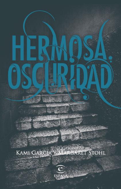 HERMOSA OSCURIDAD | 9788467034448 | GARCIA, KAMI Y STOHL, MARGARET | Llibreria L'Odissea - Libreria Online de Vilafranca del Penedès - Comprar libros