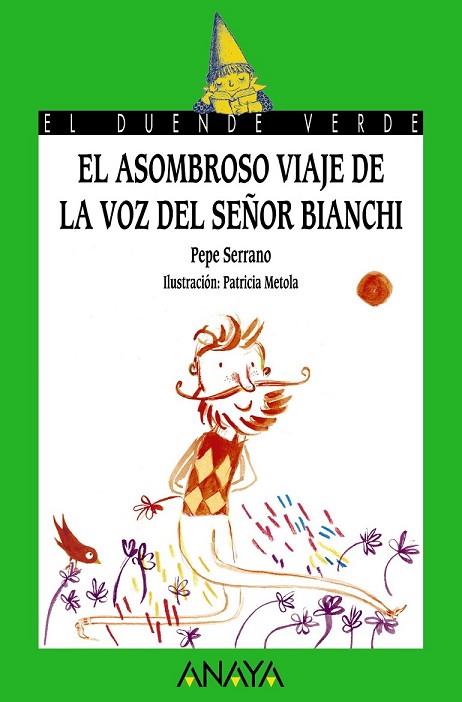 EL ASOMBROSO VIAJE DE LA VOZ DEL SEÑOR BIANCHI | 9788467871357 | SERRANO, PEPE | Llibreria L'Odissea - Libreria Online de Vilafranca del Penedès - Comprar libros