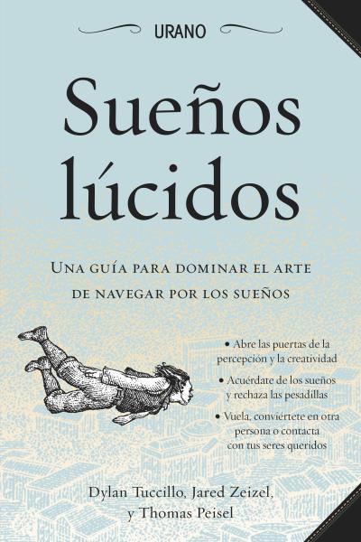 SUEÑOS LÚCIDOS | 9788479538590 | PEISEL, THOMAS / TUCCILLO, DYLAN/ ZEIZEL, JARED | Llibreria Online de Vilafranca del Penedès | Comprar llibres en català