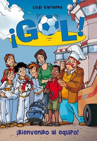 GOL 17 BIENVENIDO AL EQUIPO | 9788484419907 | GARLANDO, LUIGI | Llibreria L'Odissea - Libreria Online de Vilafranca del Penedès - Comprar libros