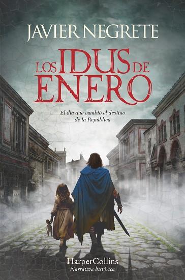 LOS IDUS DE ENERO | 9788419809513 | NEGRETE, JAVIER | Llibreria Online de Vilafranca del Penedès | Comprar llibres en català