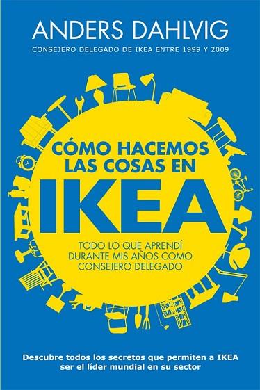 CÓMO HACEMOS LAS COSAS EN IKEA | 9788498752144 | DAHLVIG, ANDERS | Llibreria Online de Vilafranca del Penedès | Comprar llibres en català