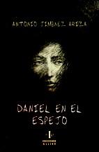 DANIEL EN EL ESPEJO | 9788497007450 | JIMENEZ ARIZA, ANTONIO | Llibreria Online de Vilafranca del Penedès | Comprar llibres en català