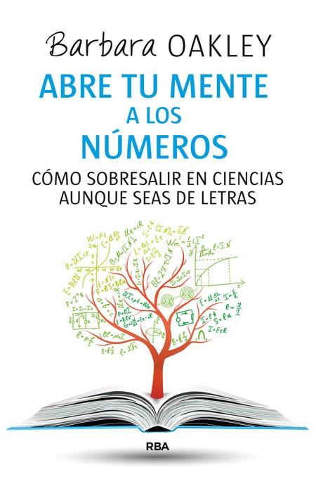 ABRE TU MENTE A LOS NÚMEROS | 9788490564837 | OAKLEY, BARBARA | Llibreria L'Odissea - Libreria Online de Vilafranca del Penedès - Comprar libros