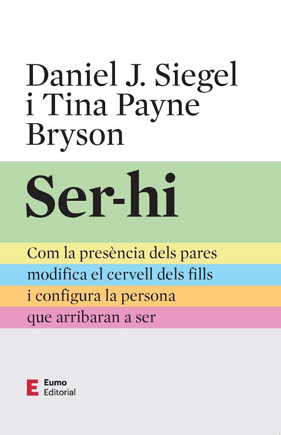 SER-HI | 9788497668491 | PAYNE BRYSON, TINA/SIEGEL, DANIEL J. | Llibreria Online de Vilafranca del Penedès | Comprar llibres en català