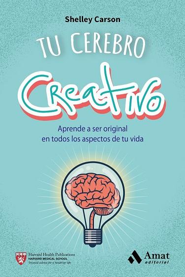 TU CEREBRO CREATIVO | 9788497358187 | CARSON, SHELLEY | Llibreria Online de Vilafranca del Penedès | Comprar llibres en català