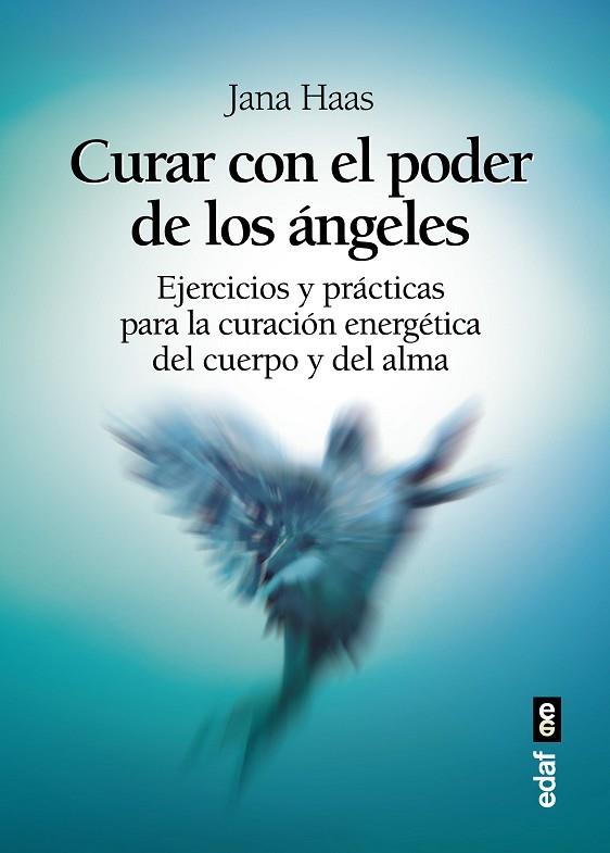 CURAR CON EL PODER DE LOS ÁNGELES | 9788441437128 | HASS, JANA | Llibreria Online de Vilafranca del Penedès | Comprar llibres en català