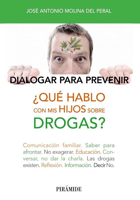 QUÉ HABLO CON MIS HIJOS SOBRE DROGAS? | 9788436832303 | MOLINA DEL PERAL, JOSÉ ANTONIO | Llibreria Online de Vilafranca del Penedès | Comprar llibres en català