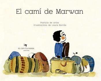 EL CAMÍ DE MARWAN | 9788417000318 | SÁNCHEZ DE ARIAS, PATRICIA | Llibreria Online de Vilafranca del Penedès | Comprar llibres en català