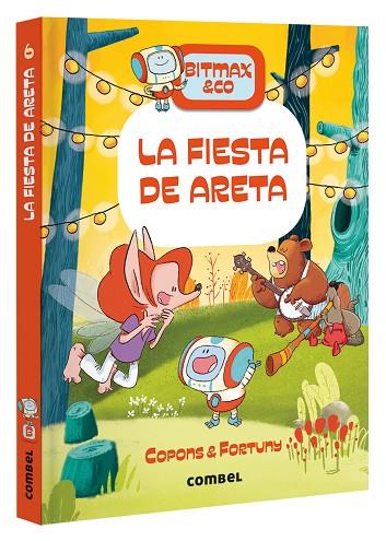 BITMAX & CO 6 LA FIESTA DE ARETA | 9788491018063 | COPONS, JAUME/FORTUNY, LILIANA | Llibreria L'Odissea - Libreria Online de Vilafranca del Penedès - Comprar libros