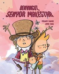 BENVINGUT SENYOR MALESTAR | 9788417756581 | TIRADO TORRAS, MÍRIAM/TURU SÁNCHEZ, JOAN | Llibreria Online de Vilafranca del Penedès | Comprar llibres en català