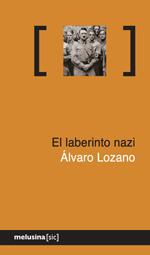 EL LABERINTO NAZI | 9788415373100 | LOZANO, ALVARO | Llibreria Online de Vilafranca del Penedès | Comprar llibres en català