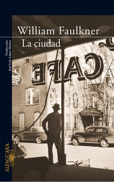 LA CIUDAD | 9788420470146 | FAULKNER, WILLIAM  | Llibreria Online de Vilafranca del Penedès | Comprar llibres en català