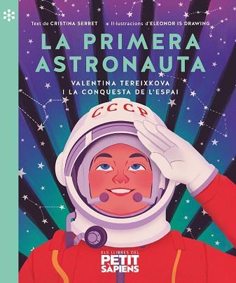 LA PRIMERA ASTRONAUTA | 9788418928161 | SERRET I ALONSO, CRISTINA | Llibreria Online de Vilafranca del Penedès | Comprar llibres en català