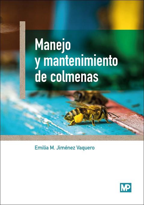 MANEJO Y MANTENIMIENTO DE COLMENAS | 9788484767305 | JIMENEZ VAQUERO, EMILIA MARÍA | Llibreria L'Odissea - Libreria Online de Vilafranca del Penedès - Comprar libros