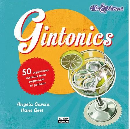 GINTONICS | 9788403513297 | GARCÍA LÓPEZ, ANGELA & GEEL, HANS | Llibreria L'Odissea - Libreria Online de Vilafranca del Penedès - Comprar libros