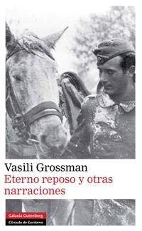 ETERNO REPOSO Y OTRAS NARRACIONES | 9788481098846 | GROSSMAN, VASSILI | Llibreria Online de Vilafranca del Penedès | Comprar llibres en català