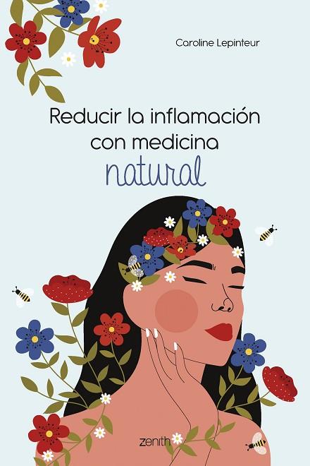 REDUCIR LA INFLAMACIÓN CON MEDICINA NATURAL | 9788408261810 | LEPINTEUR, CAROLINE | Llibreria Online de Vilafranca del Penedès | Comprar llibres en català