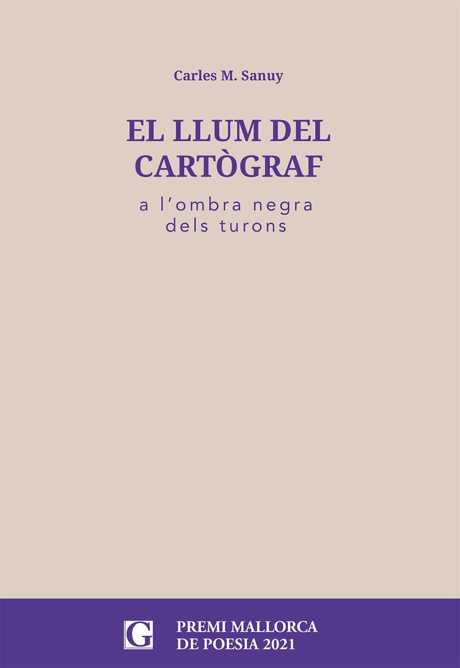EL LLUM DEL CARTÒGRAF | 9788412373462 | SANUY I BESCÓS, CARLES M. | Llibreria L'Odissea - Libreria Online de Vilafranca del Penedès - Comprar libros