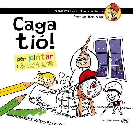 CAGA TIÓ PER PINTAR I ESCRIURE | 9788490342749 | ROIG CÈSAR, ROGER | Llibreria Online de Vilafranca del Penedès | Comprar llibres en català