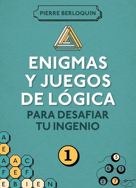 ENIGMAS Y JUEGOS DE LÓGICA PARA DESAFIAR TU INGENIO 1 | 9788425350092 | BERLOQUIN, PIERRE | Llibreria L'Odissea - Libreria Online de Vilafranca del Penedès - Comprar libros