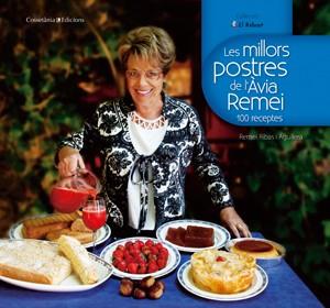 LES MILLORS POSTRES DE L'AVIA REMEI | 9788497918510 | RIBAS I AGUILERA, REMEI | Llibreria Online de Vilafranca del Penedès | Comprar llibres en català