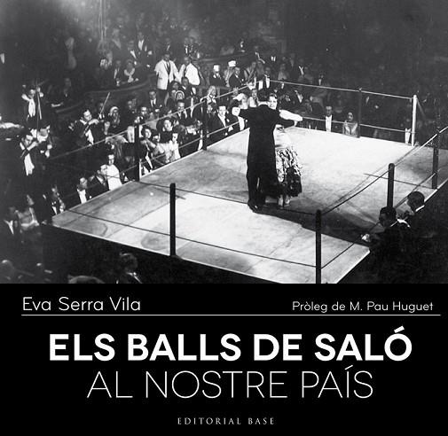 ELS BALLS DE SALÓ AL NOSTRE PAÍS | 9788416166237 | SERRA I VILA, EVA | Llibreria Online de Vilafranca del Penedès | Comprar llibres en català