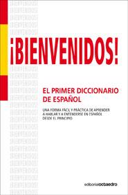 BIENVENIDOS EL PRIMER DICCIONARIO DE ESPAÑOL | 9788499210964 | AA.VV | Llibreria Online de Vilafranca del Penedès | Comprar llibres en català
