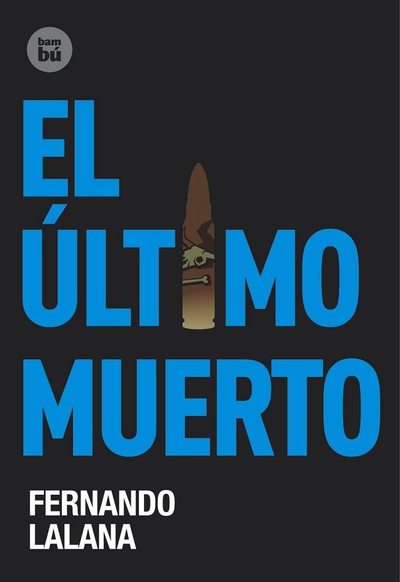 EL ULTIMO MUERTO | 9788483431146 | LALANA, FERNANDO | Llibreria Online de Vilafranca del Penedès | Comprar llibres en català