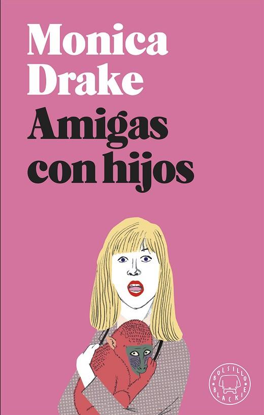 AMIGAS CON HIJOS | 9788417059972 | DRAKE, MONICA | Llibreria Online de Vilafranca del Penedès | Comprar llibres en català