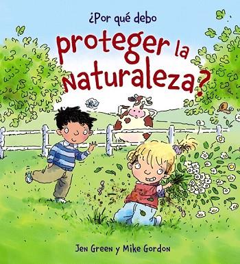 POR QUE DEBO PROTEGER LA NATURALEZA | 9788467828788 | GREEN, JEN | Llibreria Online de Vilafranca del Penedès | Comprar llibres en català