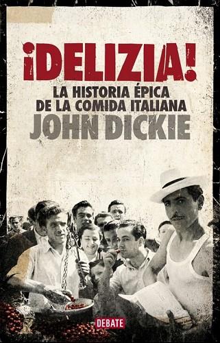 DELIZIA | 9788499924397 | DICKIE, JOHN | Llibreria Online de Vilafranca del Penedès | Comprar llibres en català