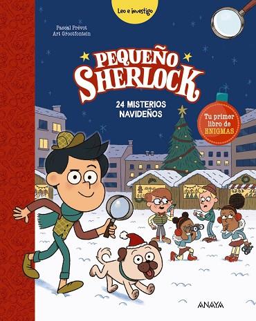 PEQUEÑO SHERLOCK 24 MISTERIOS NAVIDEÑOS | 9788414340752 | PRÉVOT, PASCAL/GROOTFONTEIN, ART | Llibreria L'Odissea - Libreria Online de Vilafranca del Penedès - Comprar libros