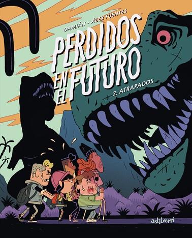 PERDIDOS EN EL FUTURO 2. ATRAPADOS | 9788418909474 | FUENTES, ÀLEX/CAMPANARIO, DAMIÁN | Llibreria Online de Vilafranca del Penedès | Comprar llibres en català