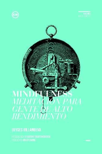 MINDFULNESS MEDITACIÓN PARA GENTE DE ALTO RENDIMIENTO | 9788494154034 | VILLANUEVA TOMÁS, ULYSES | Llibreria Online de Vilafranca del Penedès | Comprar llibres en català