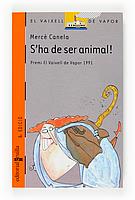 S'HA DE SER ANIMAL | 9788476297087 | MERCE CANELA | Llibreria L'Odissea - Libreria Online de Vilafranca del Penedès - Comprar libros