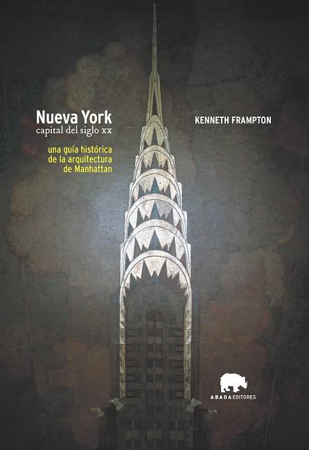 NUEVA YORK. CAPITAL DEL SIGLO XX | 9788496258297 | FRAMPTON, KENNETH | Llibreria Online de Vilafranca del Penedès | Comprar llibres en català