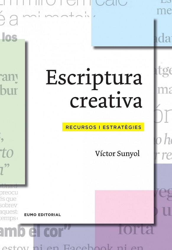 ESCRIPTURA CREATIVA | 9788497665001 | SUNYOL, VICTOR | Llibreria Online de Vilafranca del Penedès | Comprar llibres en català