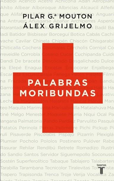 PALABRAS MORIBUNDAS | 9788430608348 | GRIJELMO,ALEX/ GARCIA MOUTON,PILAR | Llibreria Online de Vilafranca del Penedès | Comprar llibres en català