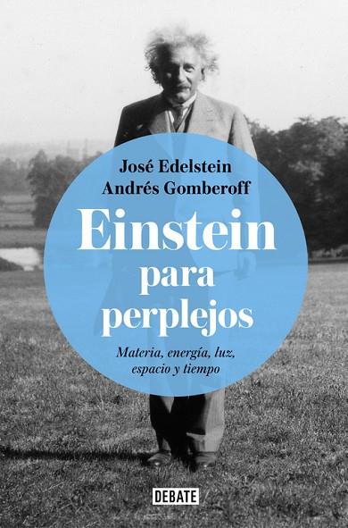 EINSTEIN PARA PERPLEJOS | 9788499928289 | EDELSTEIN, JOSE / GOMBEROFF, ANDRES | Llibreria Online de Vilafranca del Penedès | Comprar llibres en català