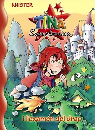 TINA SUPERBRUIXA I L'EXAMEN DEL DRAC | 9788499060613 | KNISTER | Llibreria Online de Vilafranca del Penedès | Comprar llibres en català