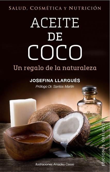 ACEITE DE COCO | 9788491111283 | LLARGUÉS TRUYOLS, JOSEFINA | Llibreria L'Odissea - Libreria Online de Vilafranca del Penedès - Comprar libros