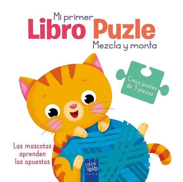 LAS MASCOTAS APRENDEN LOS OPUESTOS | 9788408251965 | YOYO | Llibreria Online de Vilafranca del Penedès | Comprar llibres en català