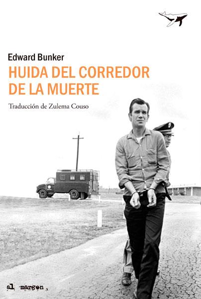 HUIDA DEL CORREDOR DE LA MUERTE | 9788494236723 | BUNKER, EDWARD | Llibreria Online de Vilafranca del Penedès | Comprar llibres en català