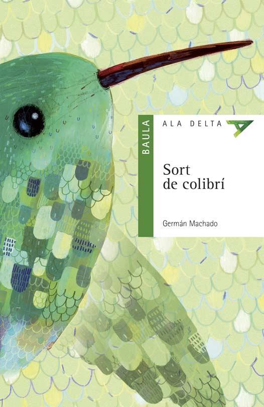 SORT DE COLIBRÍ | 9788447936175 | MACHADO LENS, GERMÁN | Llibreria Online de Vilafranca del Penedès | Comprar llibres en català