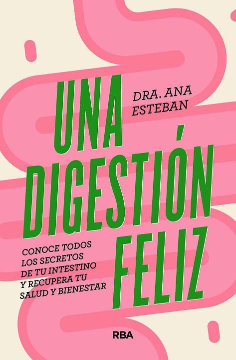 UNA DIGESTIÓN FELIZ | 9788491181095 | ESTEBAN, ANA | Llibreria L'Odissea - Libreria Online de Vilafranca del Penedès - Comprar libros