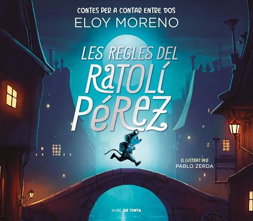 LES REGLES DEL RATOLÍ PÉREZ ( CONTES PER A CONTAR ENTRE DOS ) | 9788418050787 | MORENO, ELOY | Llibreria Online de Vilafranca del Penedès | Comprar llibres en català