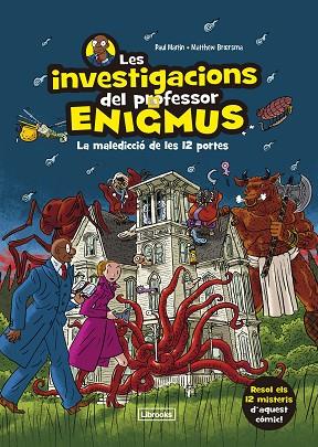 LES INVESTIGACIONS DEL PROFESSOR ENIGMUS | 9788412683936 | MARTIN, PAUL/BROERSMA, MATTHEW | Llibreria Online de Vilafranca del Penedès | Comprar llibres en català