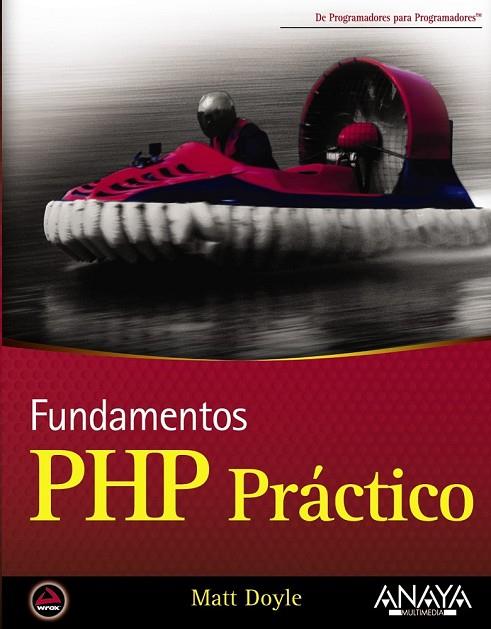 FUNDAMENTOS PHP PRACTICO | 9788441526891 | DOYLE, MATT | Llibreria Online de Vilafranca del Penedès | Comprar llibres en català